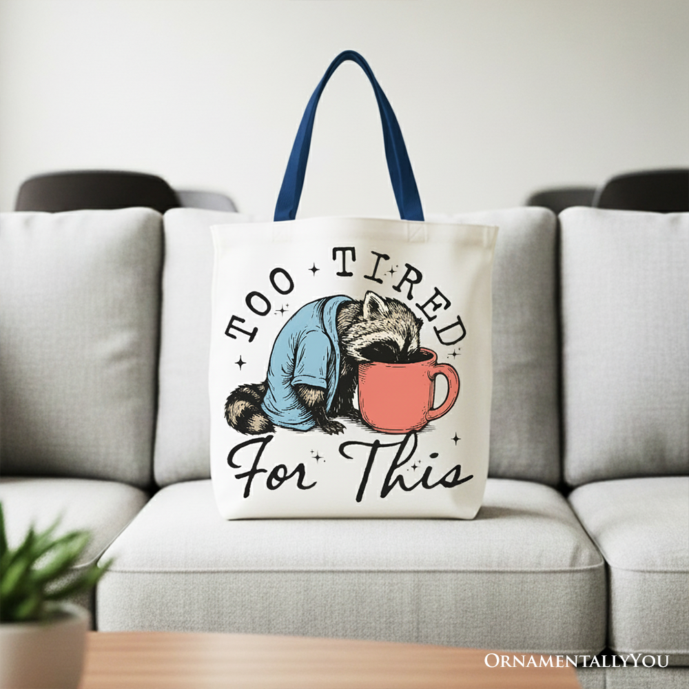 Ashley Stewart Too Tired for This Funny Tote Bag White