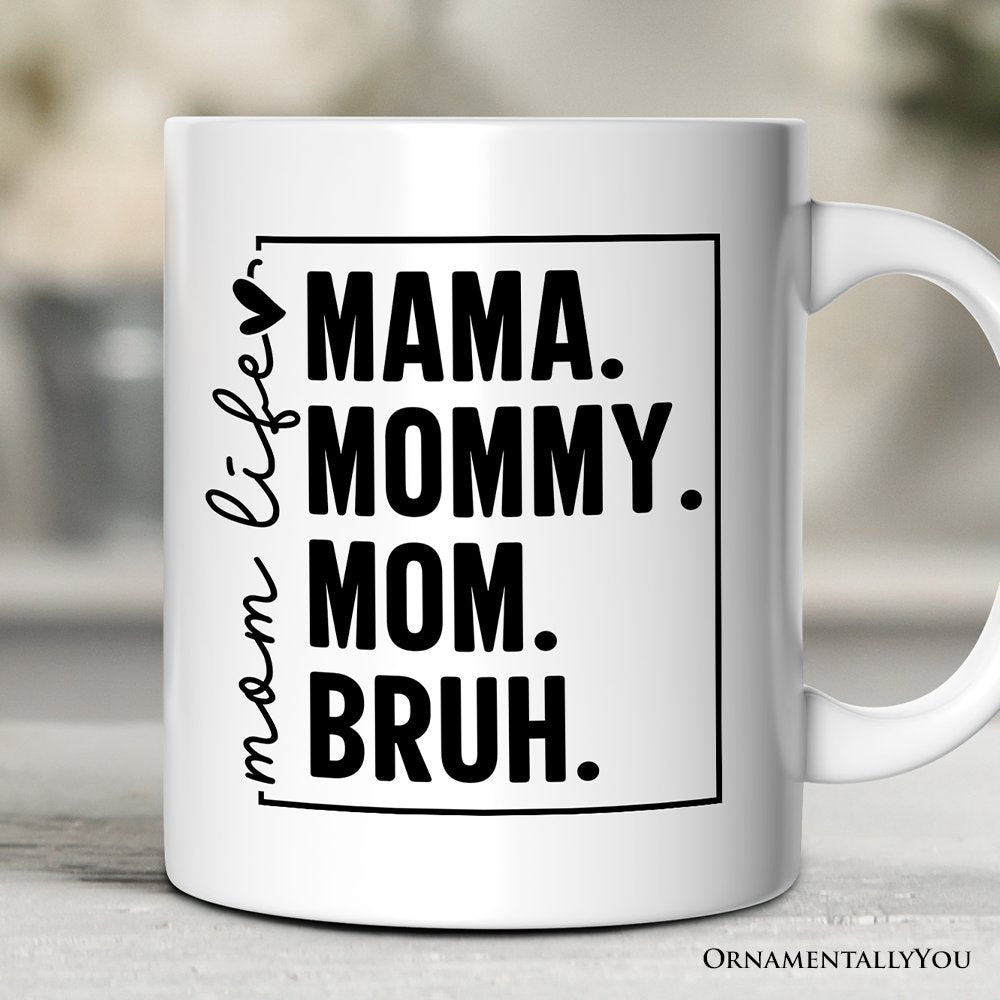 Ashley Stewart Mama Mommy Mom Bruh Mug White