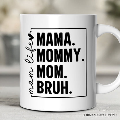 Ashley Stewart Mama Mommy Mom Bruh Mug White