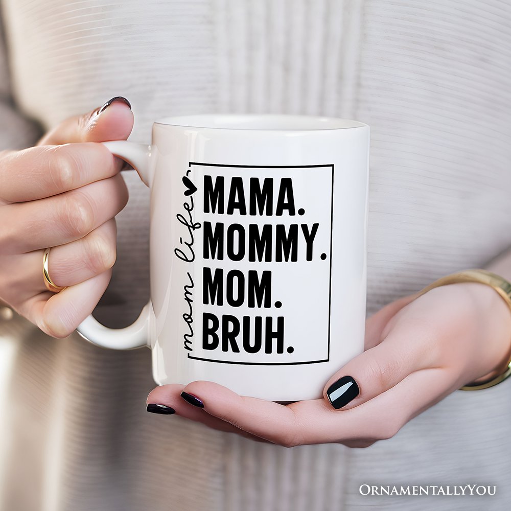 Ashley Stewart Mama Mommy Mom Bruh Mug White