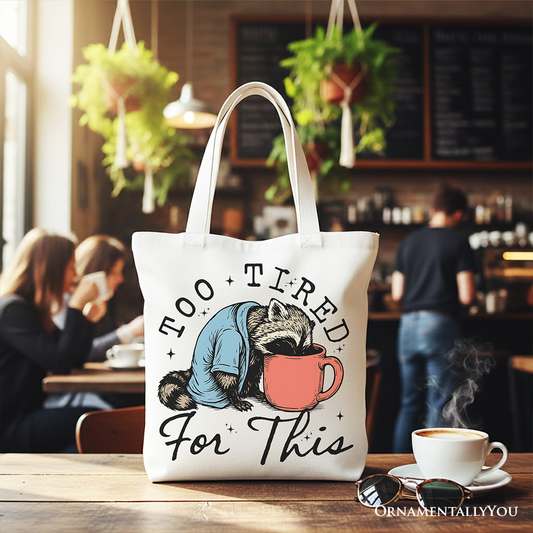 Ashley Stewart Too Tired for This Funny Tote Bag White