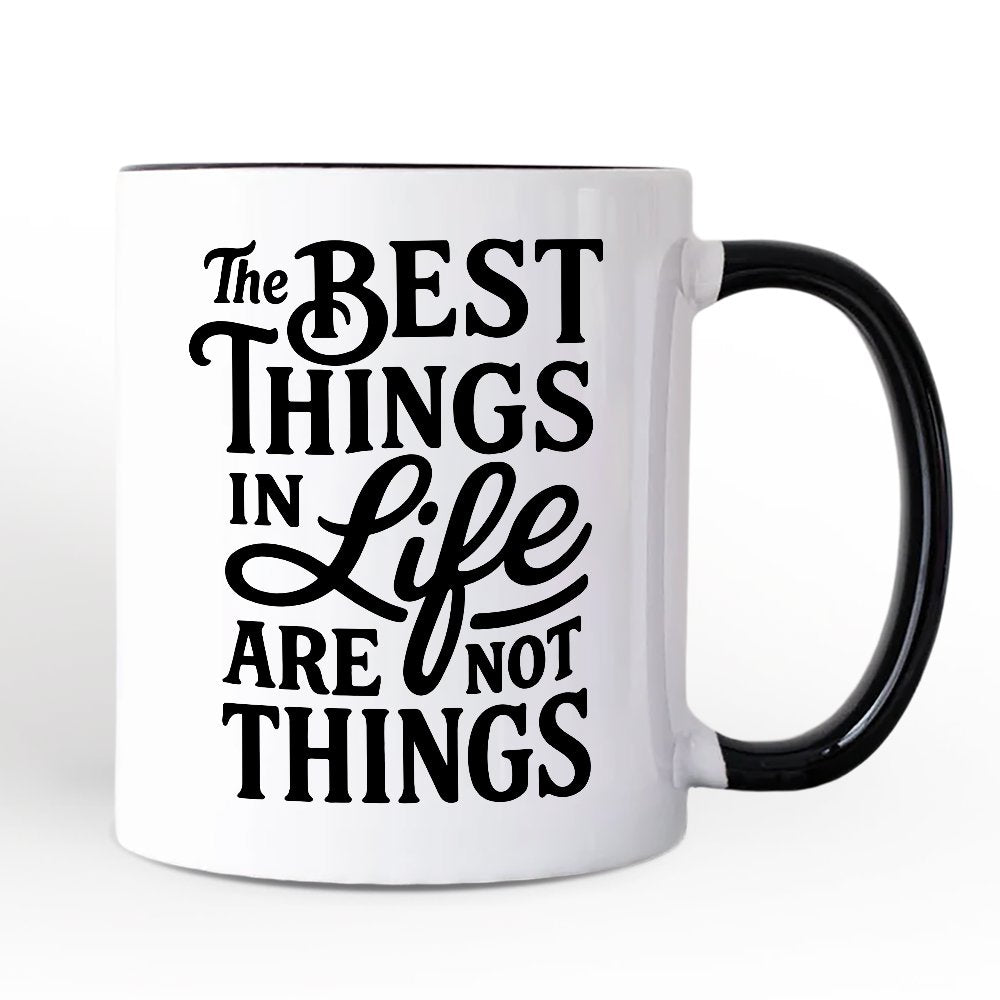 Ashley Stewart Best Things in Life Are Not Things Mug White
