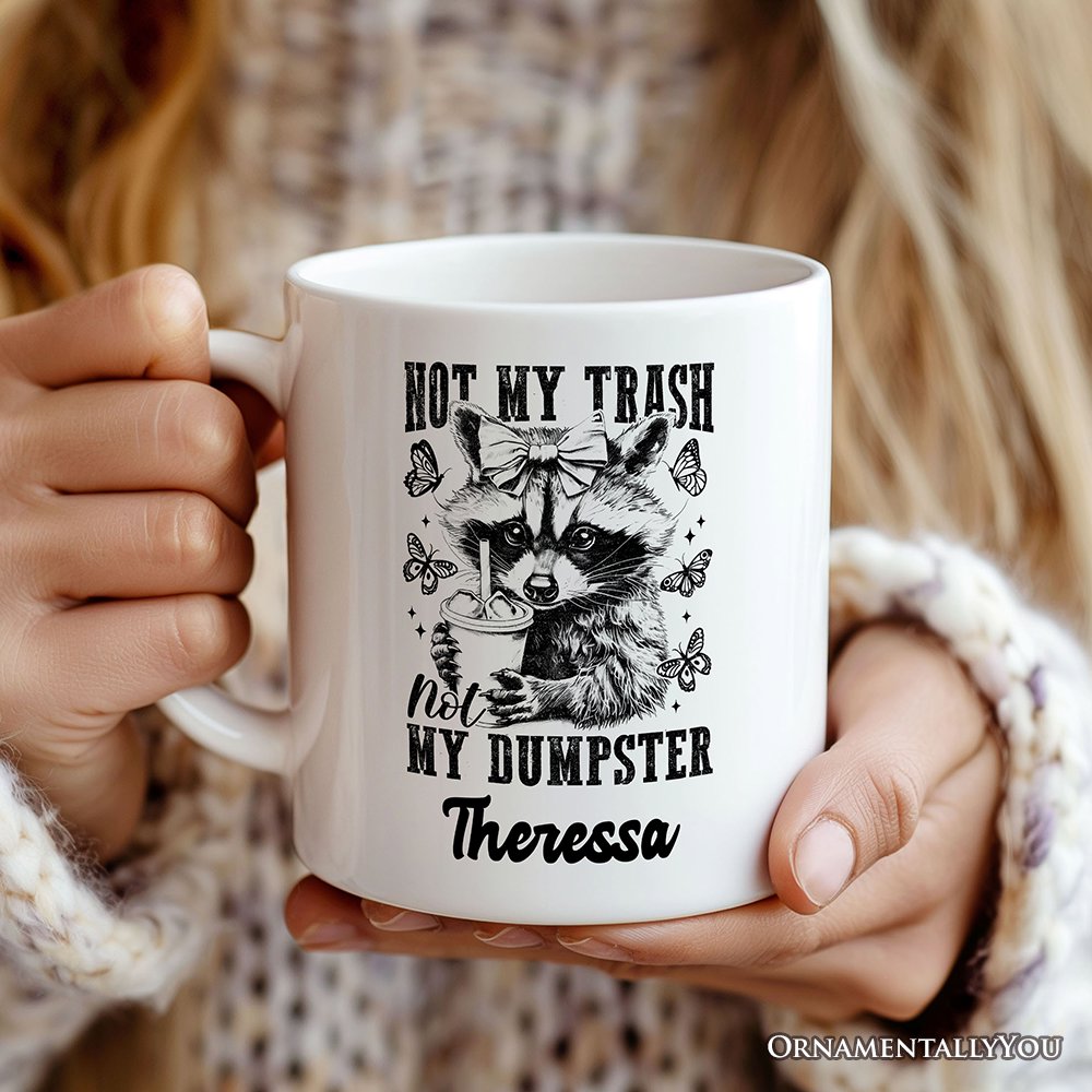 Ashley Stewart Not My Trash Not My Dumpster Mug