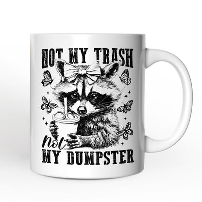 Ashley Stewart Not My Trash Not My Dumpster Mug